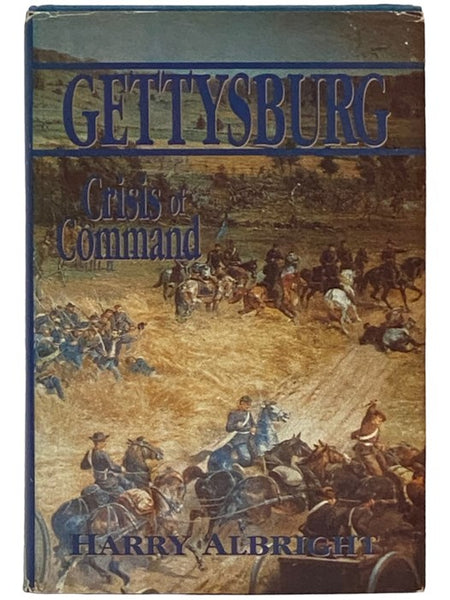 Gettysburg: Crisis and Command