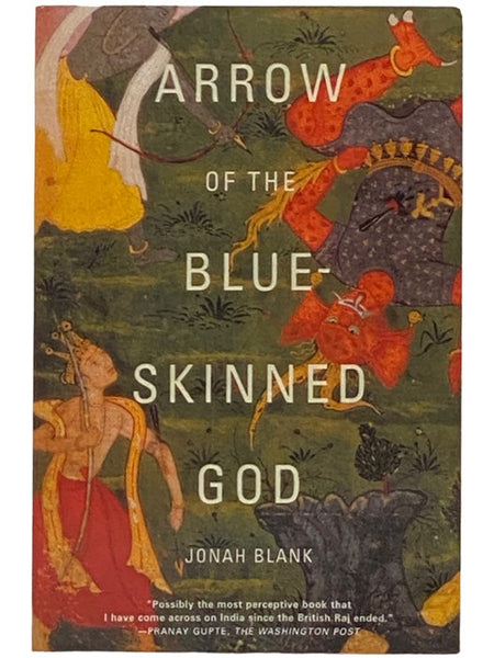 Arrow of the Blue-Skinned God: Retracing the Ramayana Through India