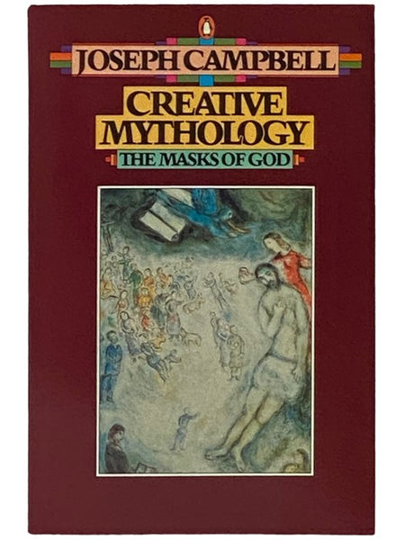 Creative Mythology (The Masks of God, Book 4)