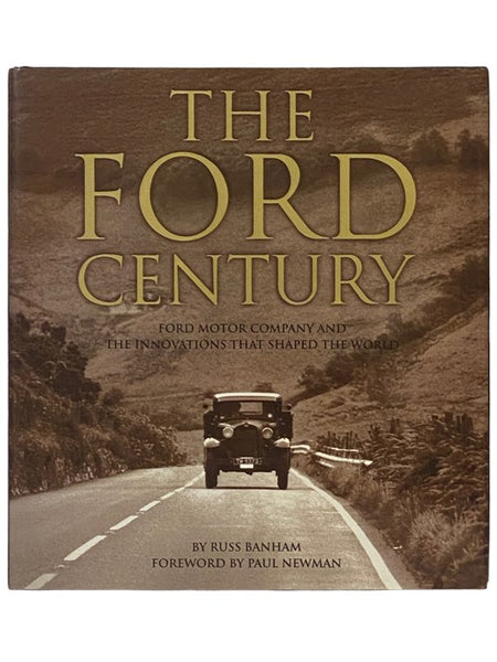 The Ford Century: Ford Motor Company and the Innovations That Shaped the World