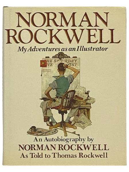 Norman Rockwell: My Adventures as an Illustrator - An Autobiography