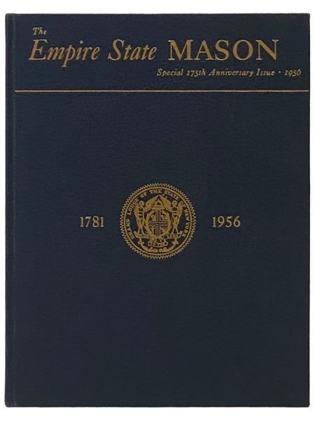 The Empire State Mason Special Issue Commemorating the 175th Anniversary of the Grand Lodge of the State of New York F. & A.M., 1781-1956