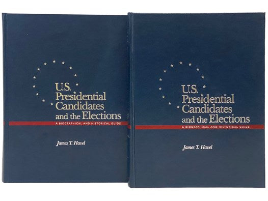 U.S. Presidential Candidates and the Elections: A Biographical and Historical Guide, in Two Volumes: Volume 1: The Candidates; Volume 2: The Elections, 1789-1992
