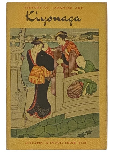 Torii Kiyonaga (1752-1815) (Kodansha Library of Japanese Art, No. 8)