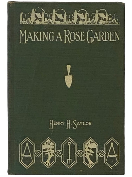 Making a Rose Garden (The House and Garden Making Books)