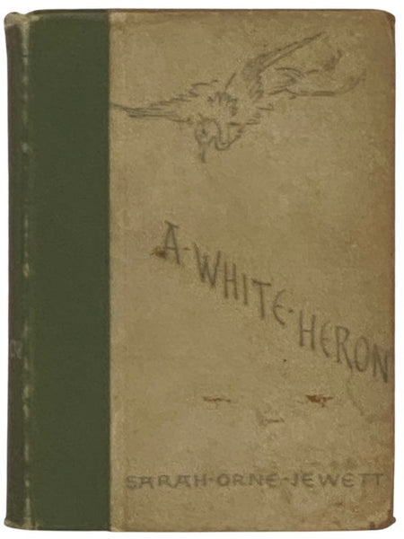 A White Heron and Other Stories