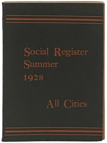 Social Register Summer 1928, Vol. XLII, No. 34, June, 1928 [Volume 42]