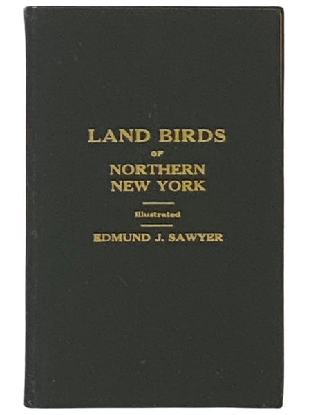 Land Birds of Northern New York: A Pocket Guide to Common Land Birds of the St. Lawrence Valley and the Lowlands in General and Northern New York