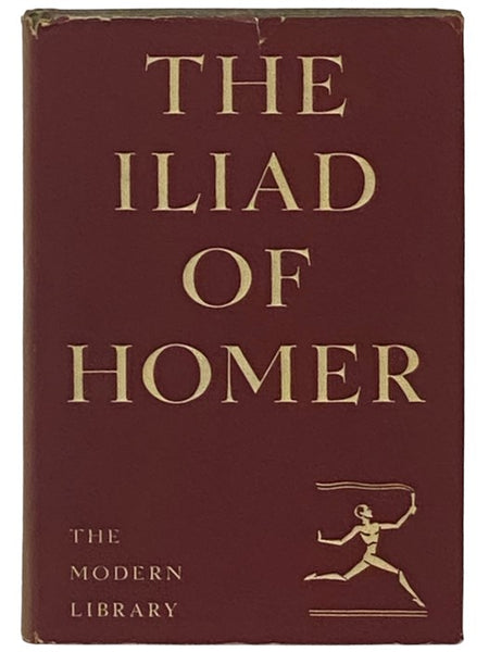 The Iliad of Homer, Done into English Prose (The Modern Library of the World's Best Books, ML 166)