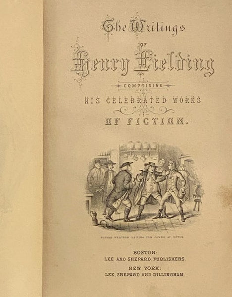 The Writings of Henry Fielding, Comprising His Celebrated Works of Fiction: Memoir; Adventures of Joseph Andrews; The History of Tom Jones, A Foundling; Amelia.