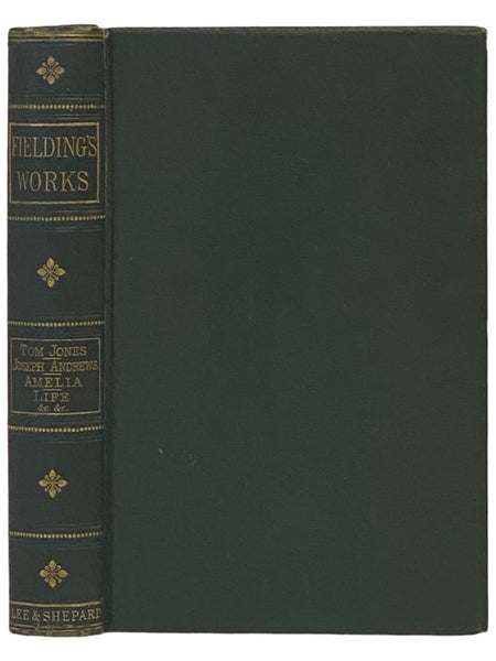 The Writings of Henry Fielding, Comprising His Celebrated Works of Fiction: Memoir; Adventures of Joseph Andrews; The History of Tom Jones, A Foundling; Amelia.