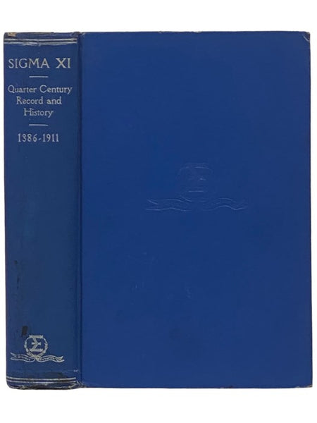 Sigma Xi Quarter Century Record and History, 1886-1911