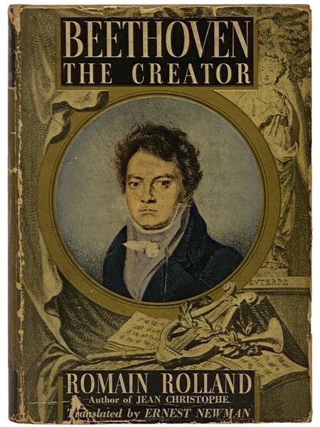 Beethoven the Creator (The Great Creative Epochs, Volume I: From the Eroica to the Appassionata)