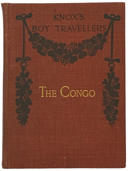 The Boy Travellers on the Congo: Adventures of Two Youths in a Journey with Henry M. Stanley 'Through the Dark Continent'