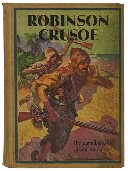 The Life and Strange Surprising Adventures of Robinson Crusoe of York, Mariner, as Related by Himself