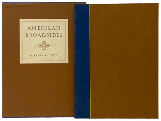 American Broadsides: Sixty Facsimilies Dated 1680 to 1800 Reproduced from Originals in the American Antiquarian Society
