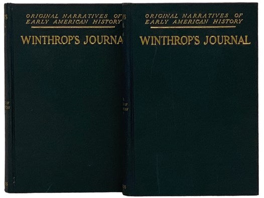 Winthrop's Journal: 'History of New England,' 1630-1649, in Two Volumes (Original Narratives of Early American History, Volume 7)