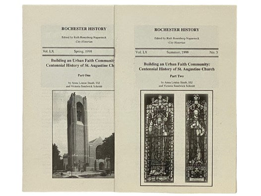 Building an Urban Faith Community: Centennial History of St. Augustine Church, Two Volume Set: Part I; Part II (Rochester History, Spring, 1998, Vol. LX, No. 2; Summer, 1998, Vol. LX, No. 3)