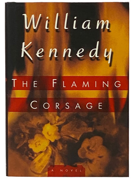 The Flaming Corsage: A Novel