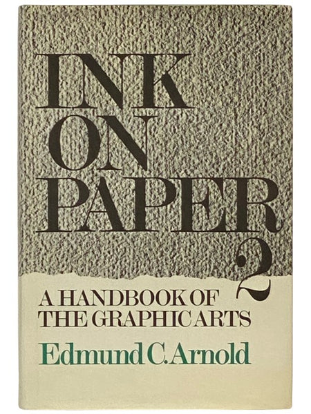 Ink on Paper 2: A Handbook of the Graphic Arts
