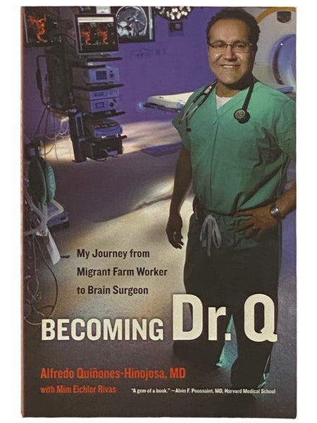 Becoming Dr. Q: My Journey from Migrant Farm Worker to Brain Surgeon