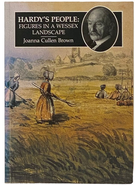 Hardy's People: Figures in a Wessex Landscape