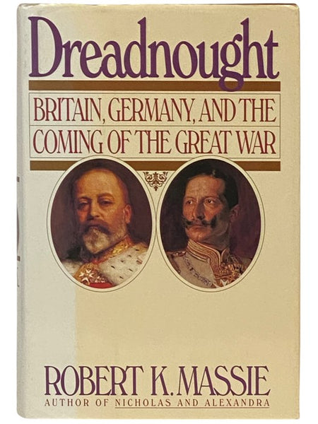 Dreadnought: Britain, Germany, and the Coming of the Great War