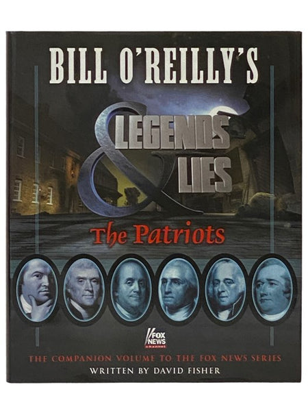 Bill O'Reilly's Legends and Lies: The Patriots