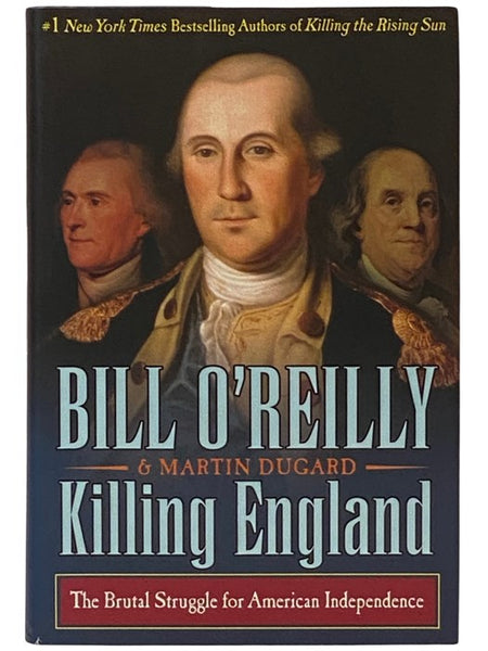 Killing England: The Brutal Struggle for American Independence