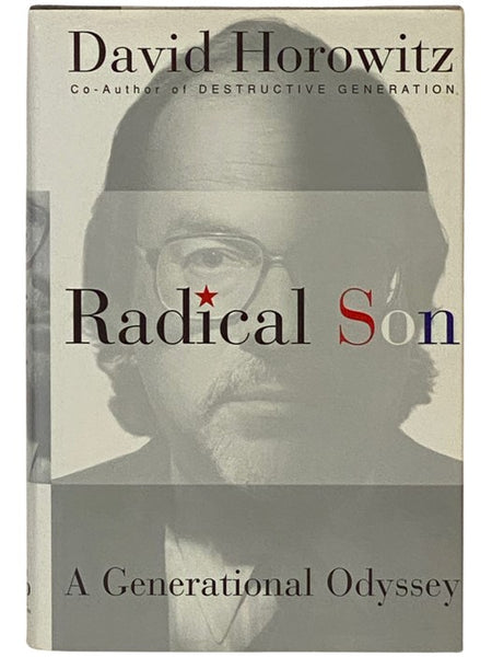 Radical Son: A Journey Through Our Times from Left to Right