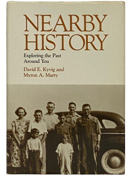Nearby History: Exploring the Past Around You
