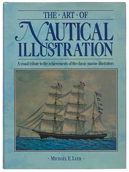 The Art of Nautical Illustration: A Visual Tribute to the Achievements of the Classic Marine Illustrators