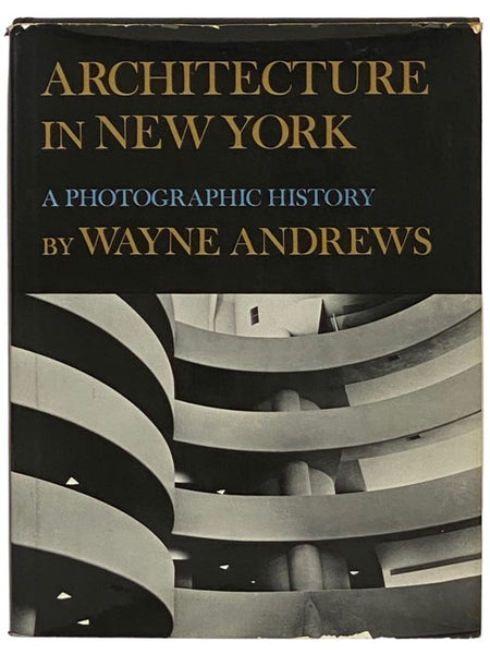 Architecture in New York: A Photographic History