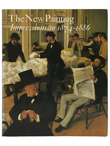 The New Painting: Impressionism, 1874-1886