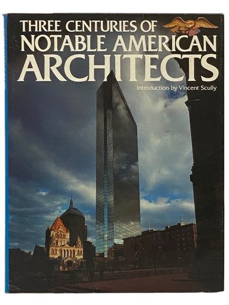 Three Centuries of Notable American Architects
