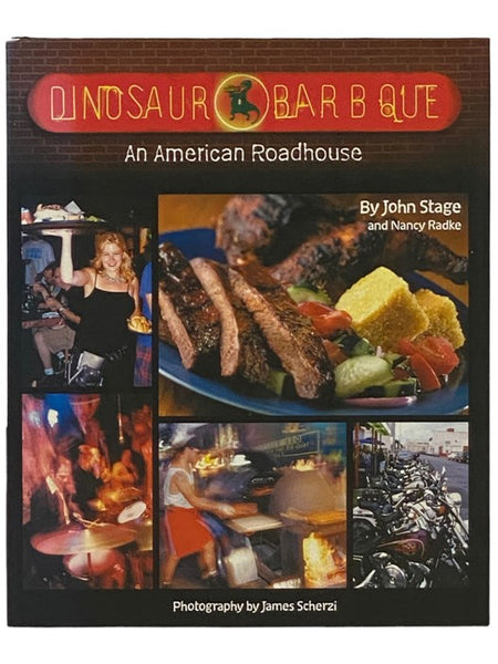Dinosaur Bar-B-Que: An American Roadhouse - Over 100 Recipes from the Dionasaur Bar-B-Que, Syracuse, New York [Barbecue/BBQ]