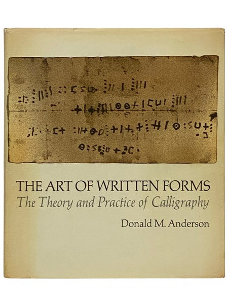 The Art of Written Forms: The Theory and Practice of Calligraphy