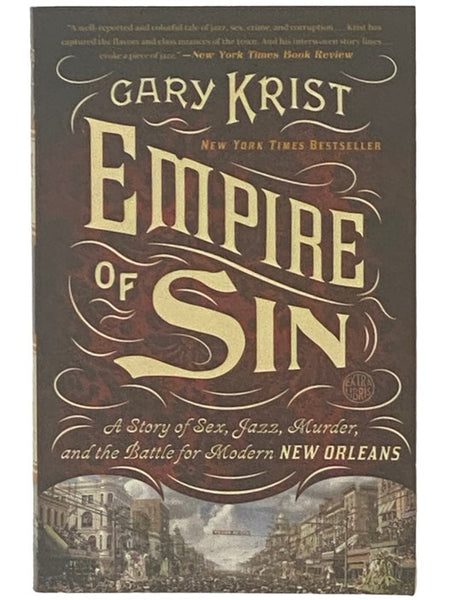Empire of Sin: A Story of Sex, Jazz, Murder, and the Battle for Modern New Orleans