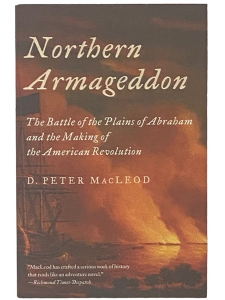 Northern Armageddon: The Battle of the Plains of Abraham and the Making of the American Revolution