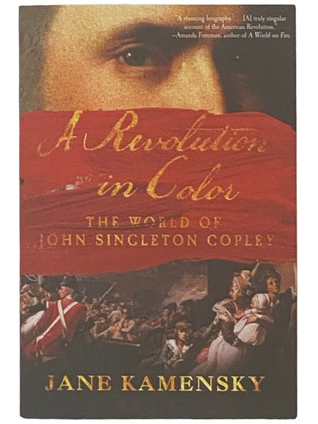 A Revolution in Color: The World of John Singleton Copley