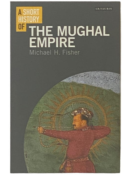 A Short History of the Mughal Empire
