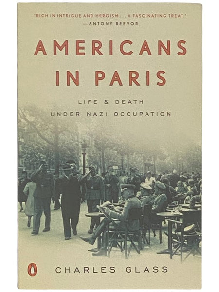 Americans in Paris: Life and Death Under Nazi Occupation