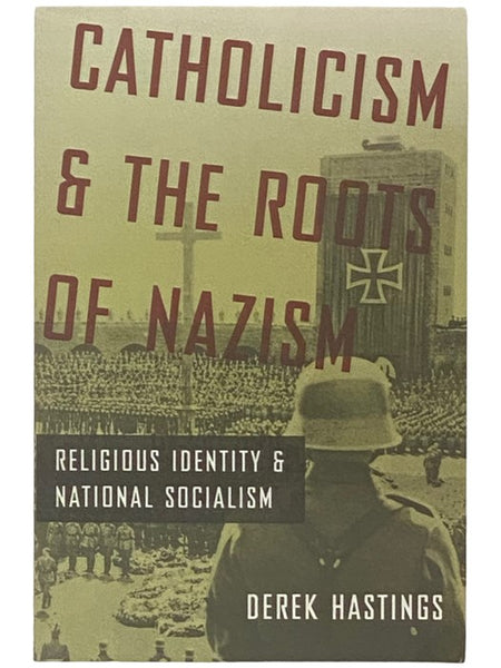 Catholicism and the Roots of Nazism: Religious Identity and National Socialism