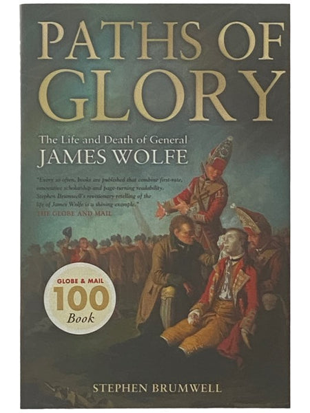 Paths of Glory: The Life and Death of General James Wolfe