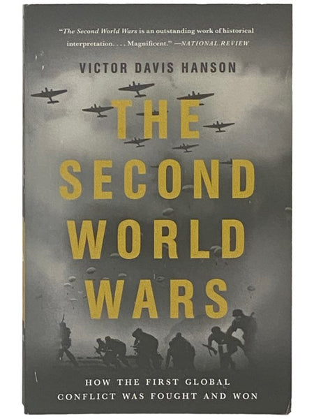 The Second World Wars: How the First Global Conflict Was Fought and Won