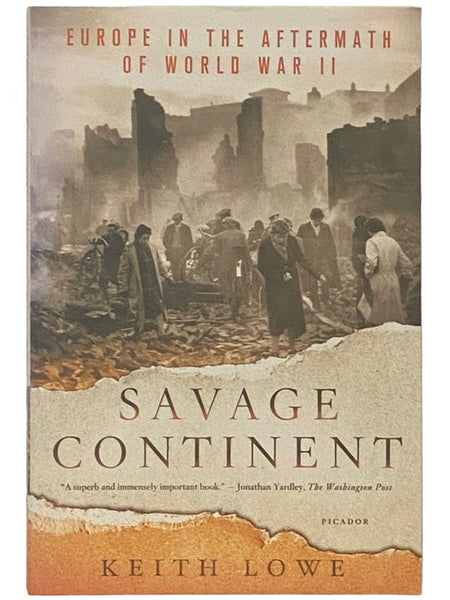 Savage Continent: Europe in the Aftermath of World War II