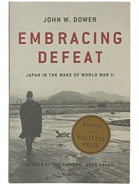 Embracing Defeat: Japan in the Wake of World War II
