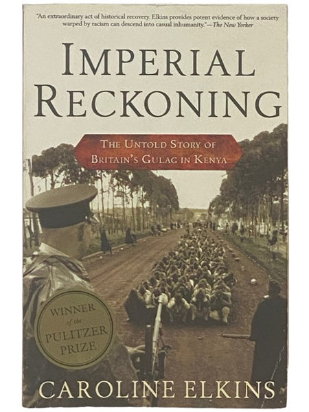 Imperial Reckoning: The Untold Story of Britain's Gulag in Kenya