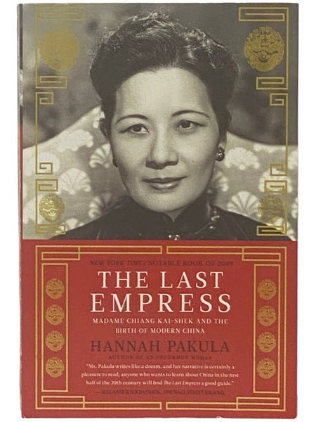 The Last Empress: Madame Chiang Kai-Shek and the Birth of Modern China