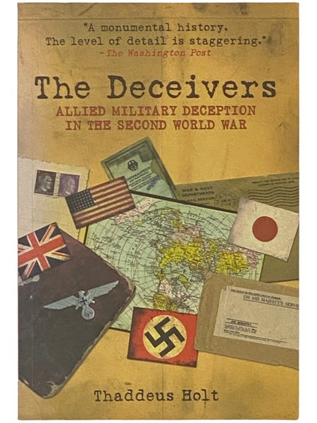 The Deceivers: Allied Military Deception in the Second World War